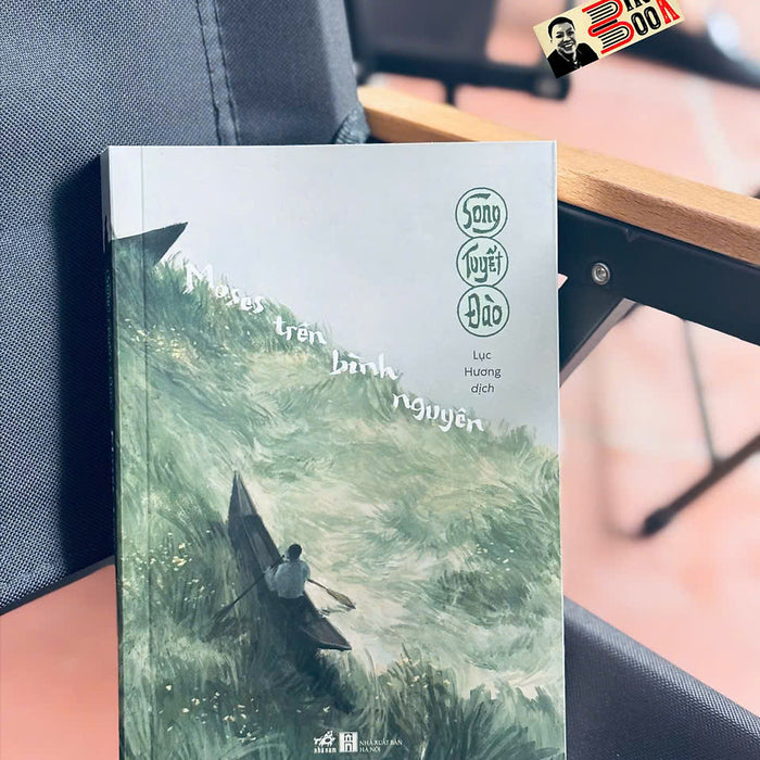 Moses Trên Bình Nguyên - Song Tuyết Đào - Lục Hương Dịch - Nhã Nam