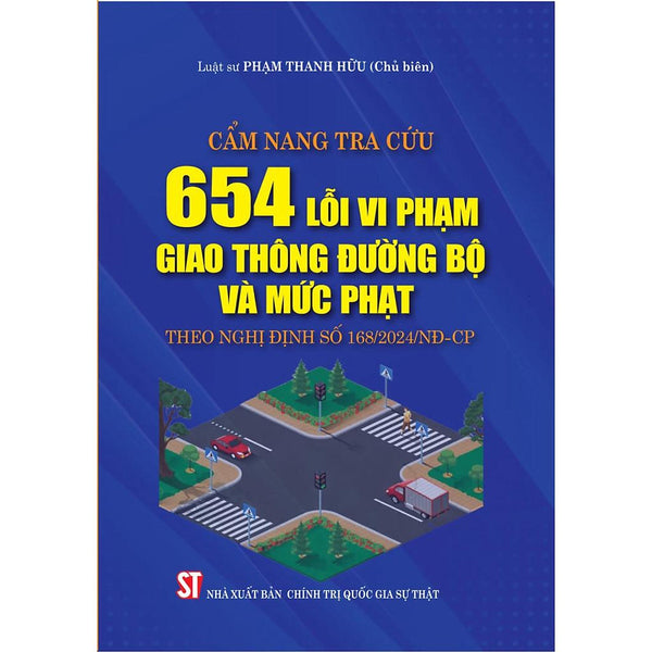 Cẩm Nang Tra Cứu 654 Lỗi Vi Phạm Giao Thông Đường Bộ Và Mức Phạt Theo Nghị Định Số 168/2024/Nđ-Cp