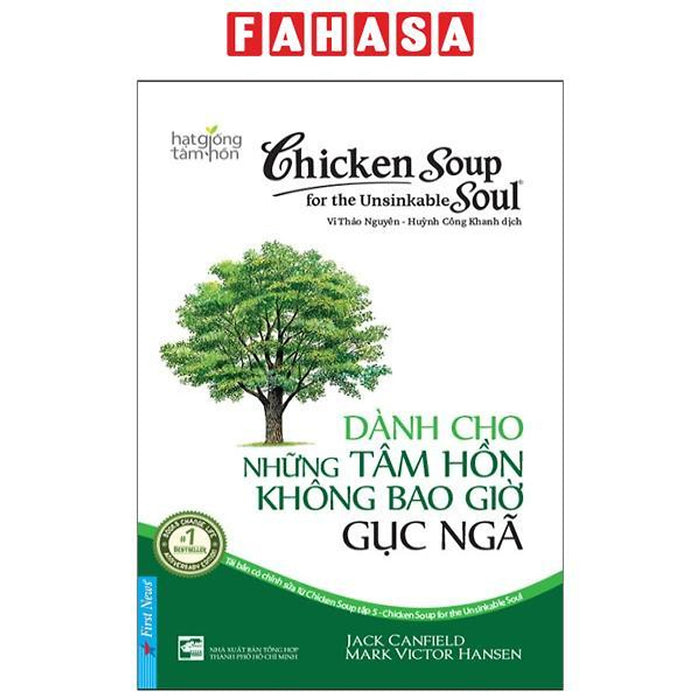 Chicken Soup For The Unsinkable Soul - Dành Cho Những Tâm Hồn Không Bao Giờ Gục Ngã (Tái Bản 2023)