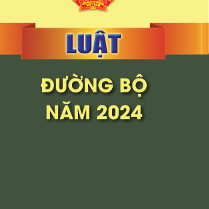 Luật Đường Bộ Năm 2024 - Bản In 2024