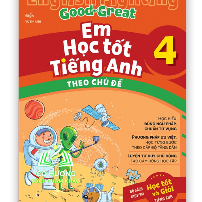 Sách English Fighting Good And Great Em Học Tốt Tiếng Anh Theo Chủ Đề Lớp 4 (Mg)