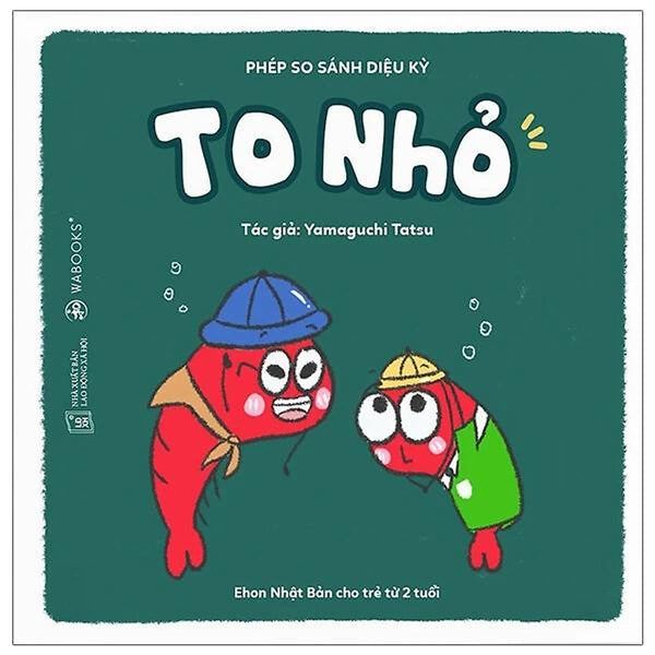 Sách Ehon Phép So Sánh Kỳ Diệu - To Nhỏ