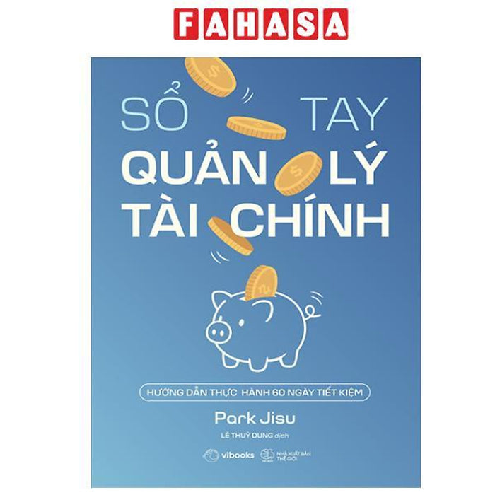 Sách - Sổ Tay Quản Lý Tài Chính - Hướng Dẫn Thực Hành 60 Ngày Tiết Kiệm