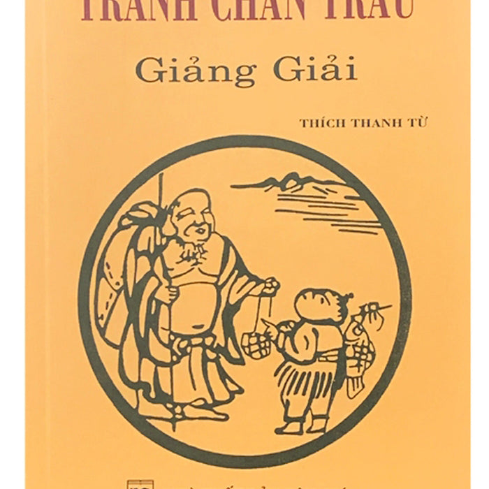 Tranh Chăn Trâu Giảng Giải - Thích Thanh Từ