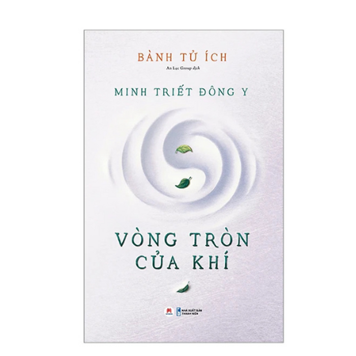 Minh Triết Đông Y - Vòng Tròn Của Khí (Hh)