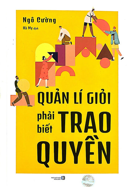 Quản Lí Giỏi Phải Biết Trao Quyền