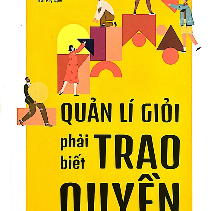 Quản Lí Giỏi Phải Biết Trao Quyền