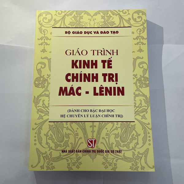 Giáo Trình Kinh Tế Chính Trị Mác – Lênin (Dành Cho Bậc Đại Học Hệ Chuyên Lý Luận Chính Trị)