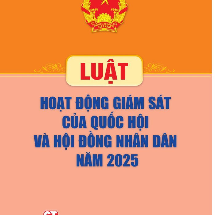 Luật Hoạt Động Giám Sát Của Quốc Hội Và Hội Đồng Nhân Dân Năm 2025