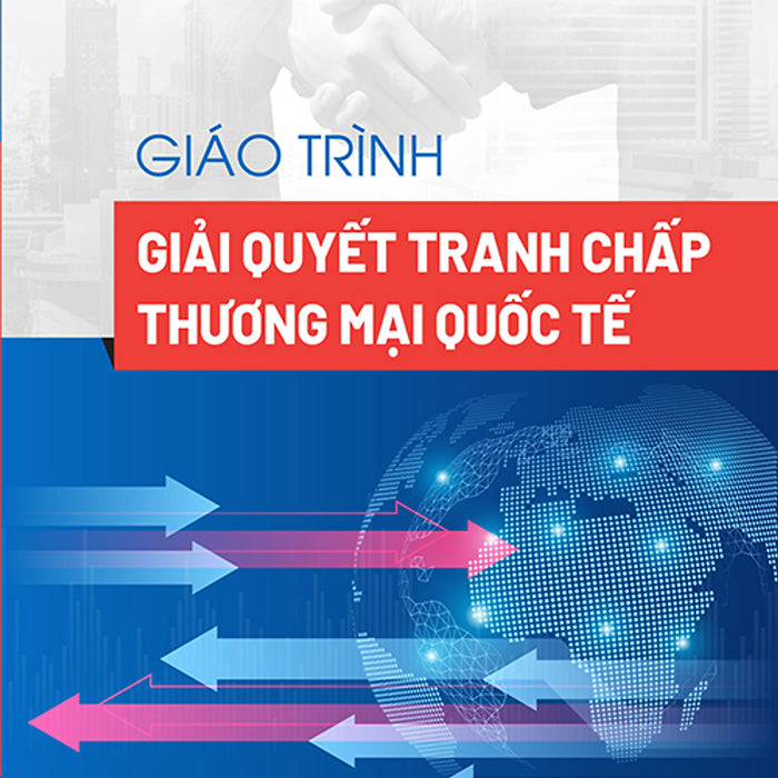 Giáo Trình Giải Quyết Tranh Chấp Thương Mại Quốc Tế