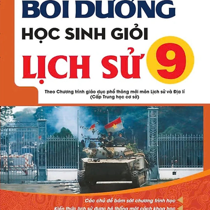 Nd - Bồi Dưỡng Học Sinh Giỏi Lịch Sử 9 (Theo Chương Trình Gdpt Mới)