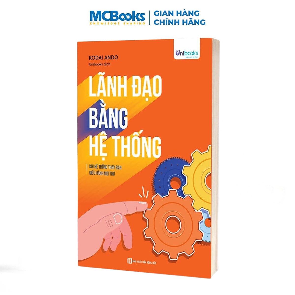 Sách - Lãnh Đạo Bằng Hệ Thống - Khi Hệ Thống Thay Bạn Điều Hành Mọi Thứ