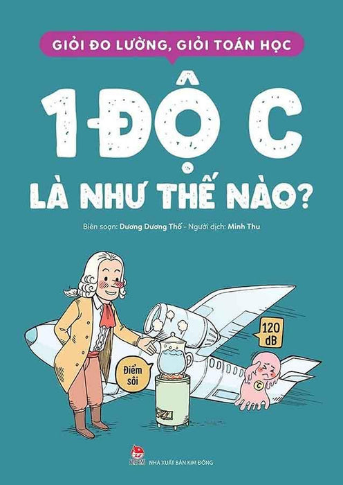 Giỏi Đo Lường, Giỏi Toán Học - 1 Độ C Là Như Thế Nào?