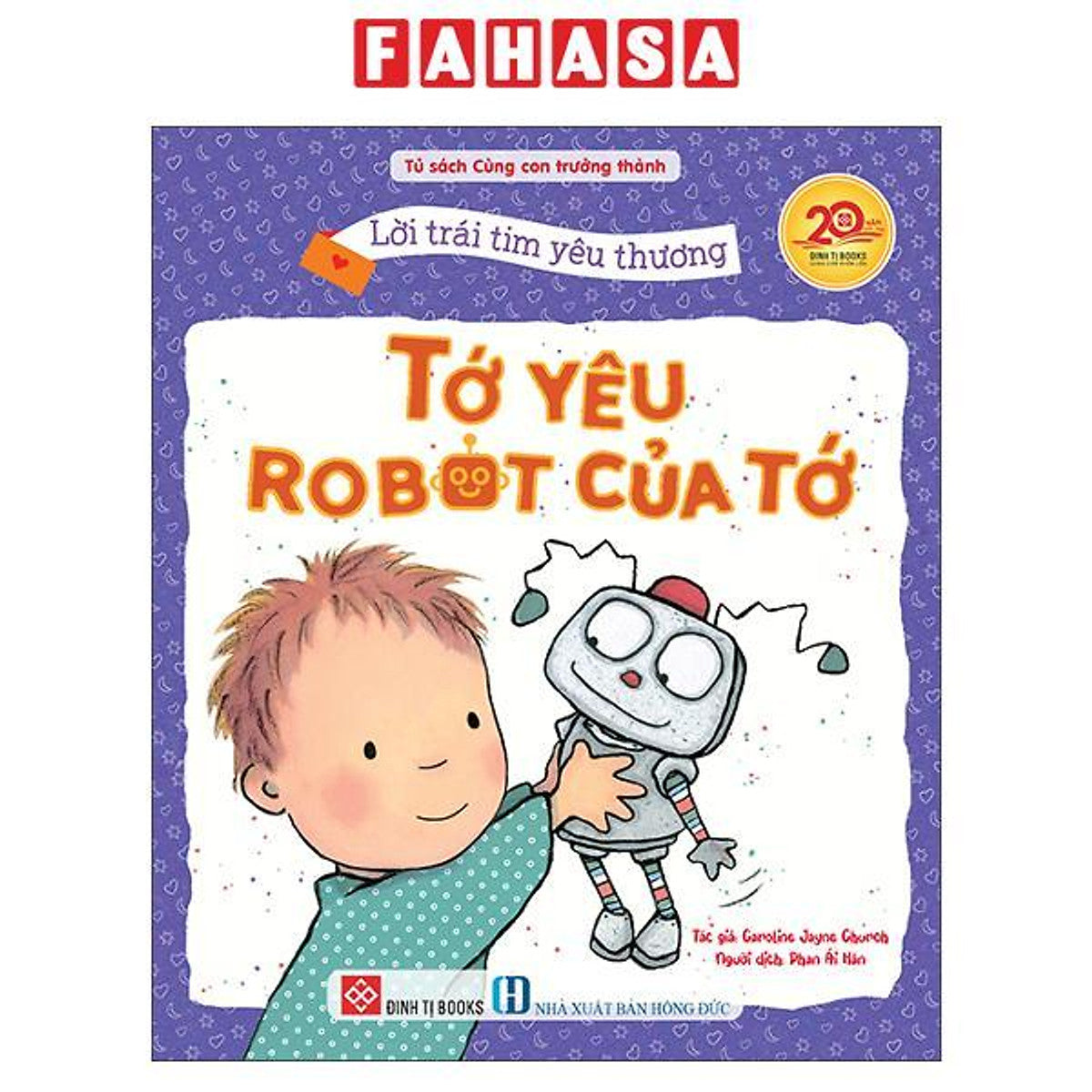 Sách - Lời Trái Tim Yêu Thương - Tớ Yêu Robot Của Tớ