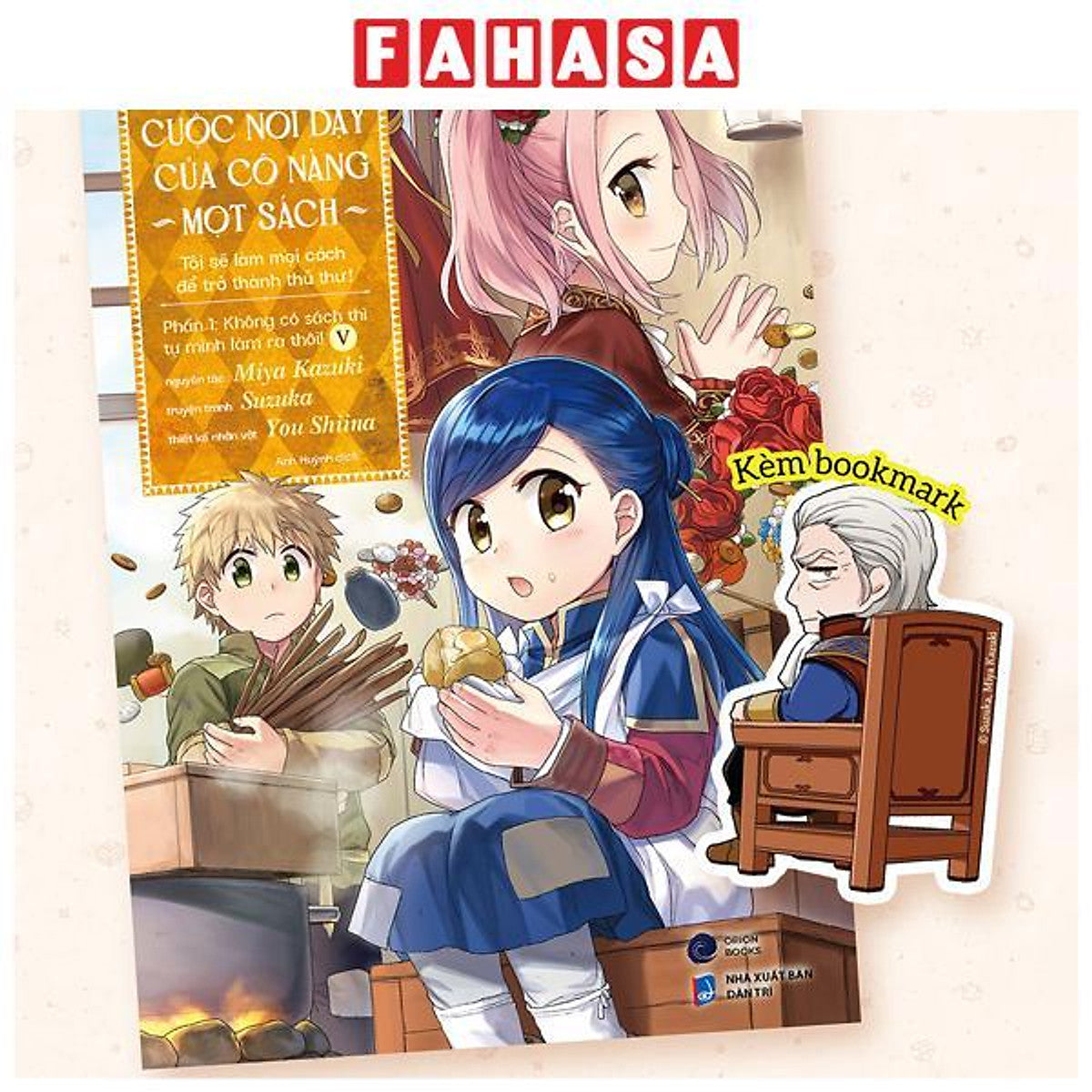 Sách - [Manga] Cuộc Nổi Dậy Của Cô Nàng Mọt Sách - Tôi Sẽ Làm Mọi Cách Để Trở Thành Thủ Thư - Phần 1 - Không Có Sách Thì Tự Mình Làm Ra Thôi! - Tập 5 - Tặng Kèm Bookmark