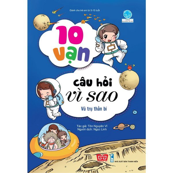 10 Vạn Câu Hỏi Vì Sao (55N) - Vũ Trụ Thần Bí - Bách Khoa Cho Trẻ Em