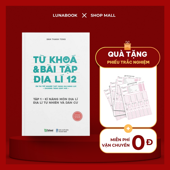 Địa Lí 12 Chương Trình Mới: Sách - Từ Khóa & Bài Tập Địa Lí 12 (Tập 1), Kỹ Năng Môn Địa Lí, Địa Lý Tự Nhiên Và Dân Cư