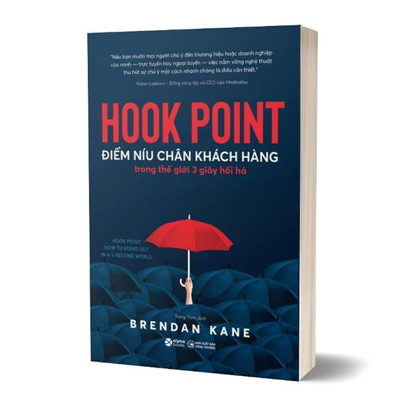 Hook Point: Điểm Níu Chân Khách Hàng Trong Thế Giới 3 Giây Hối Hả - Bản Quyền