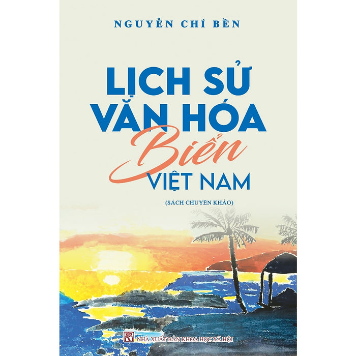 Sách - Lich Sử Văn Hóa Biển - Sách Chuyên Khảo