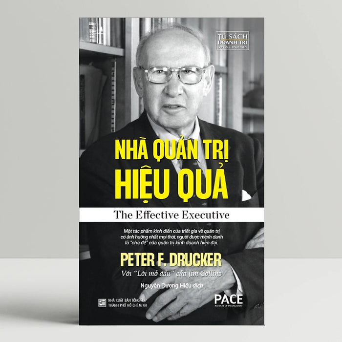 Nhà Quản Trị Hiệu Quả (The Effective Executive) - Peter F. Drucker - Pace Books