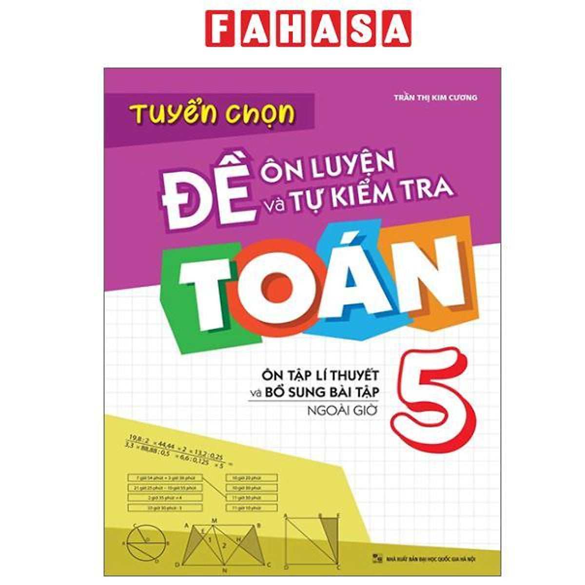 Sách - Tuyển Chọn Đề Ôn Luyện Và Tự Kiểm Tra Toán 5 (Tái Bản 2025)