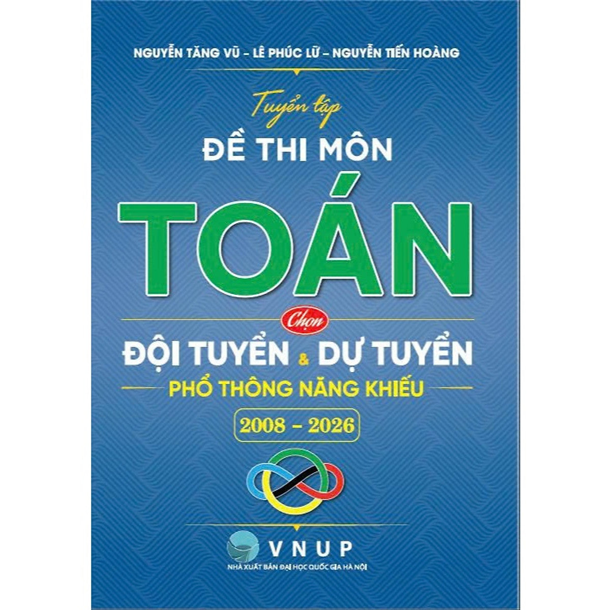 Tuyển Tập Đề Thi Môn Toán Chọn Đội Tuyển & Dự Tuyển Phổ Thông Năng Khiếu (2008 - 2026) - Ha