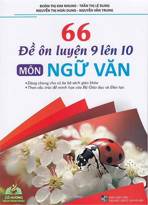 Sách - 66 Đề Ôn Luyện 9 Lên 10 Môn Ngữ Văn #Huongbook