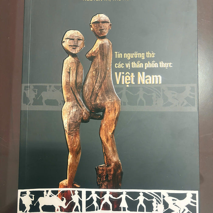 Tín Ngưỡng Thờ Các Vị Thần Phồn Thực Việt Nam - Bìa Mềm