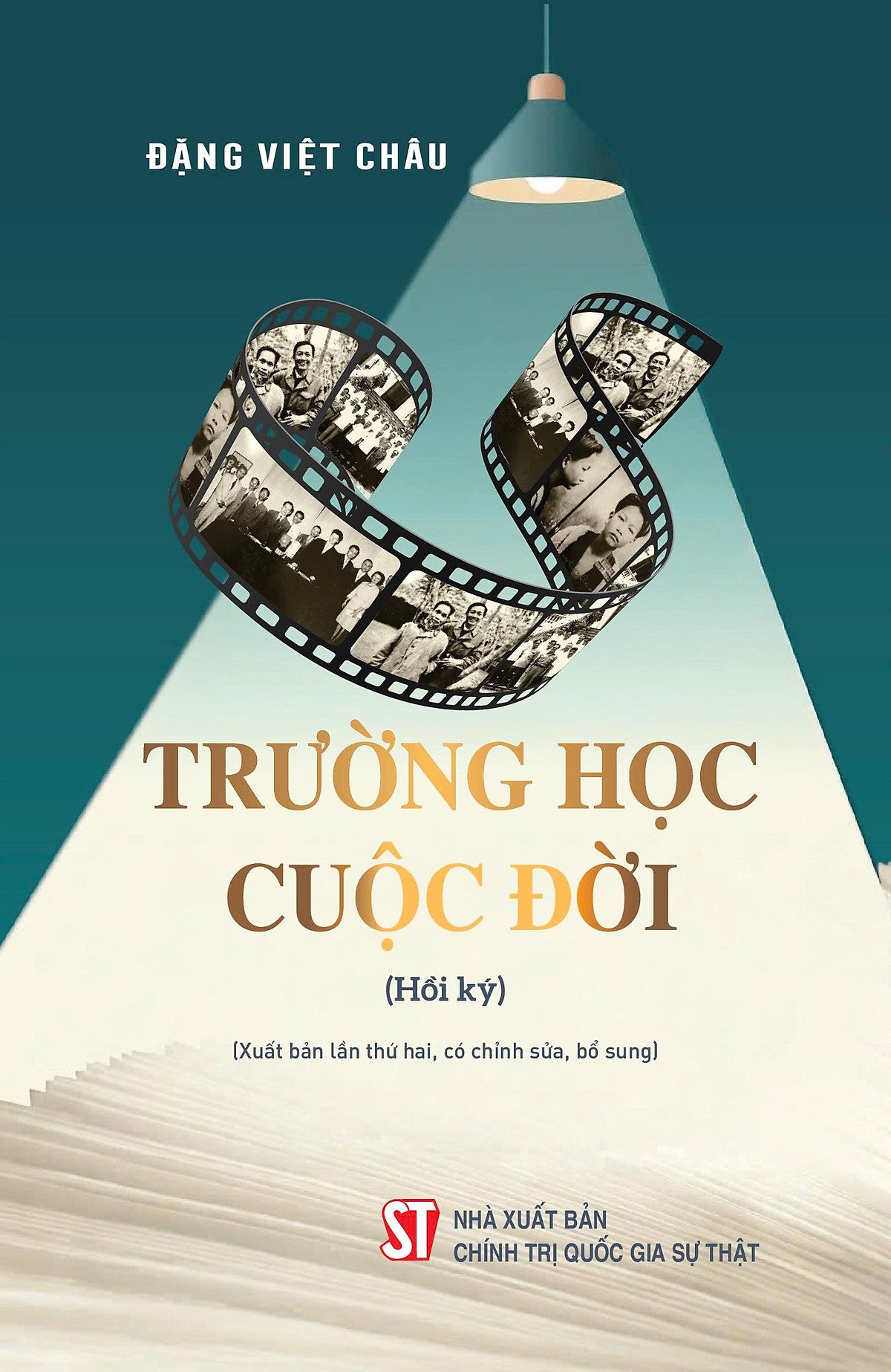 Sách - Trường Học Cuộc Đời - Hồi Ký Của Nhà Lão Thành Cách Mạng, Nguyên Phó Thủ Tướng Chính Phủ Đặng Việt Châu