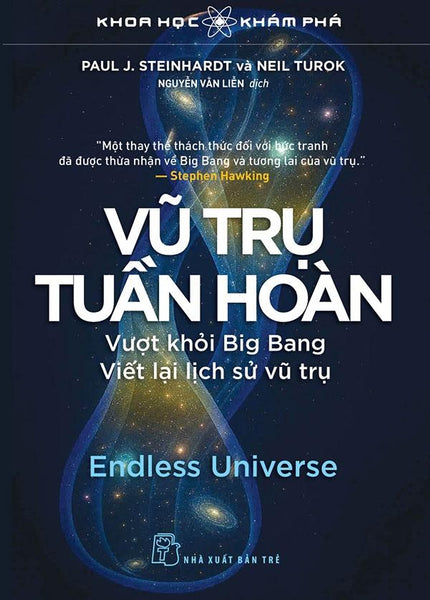 Khoa Học Khám Phá - Vũ Trụ Tuần Hoàn – Paul J.Steinhardt Và Neil Turok - Nxb Trẻ