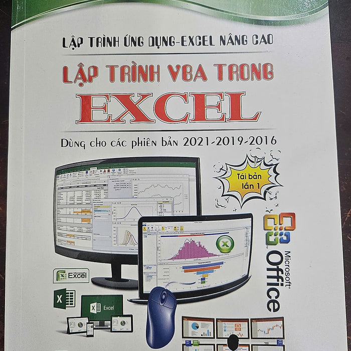 Lập Trình Vba Trong Excel Phiên Bản 2021-2019-2016 (Lập Trình Ứng Dụng-Excel Nâng Cao)