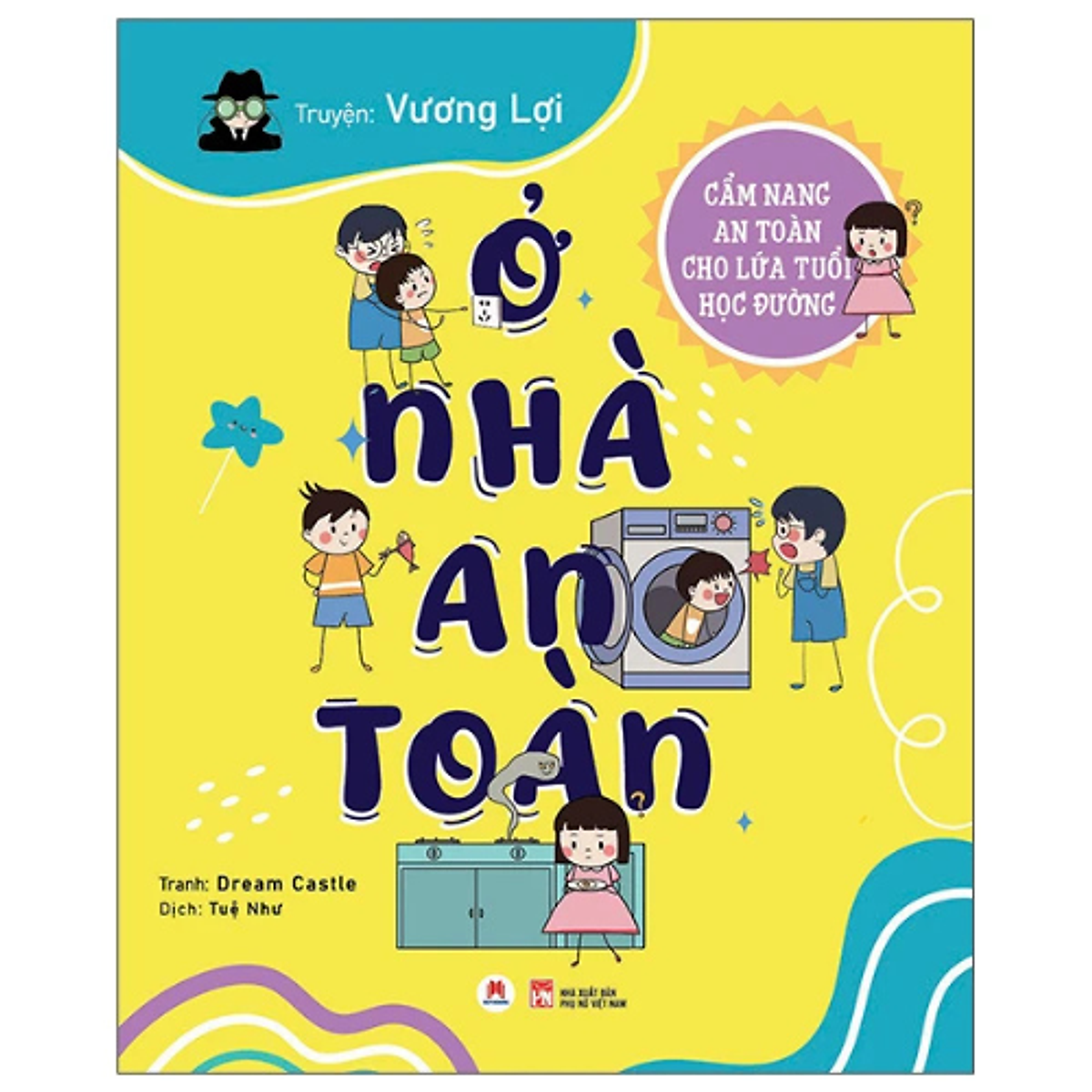 Sách Cẩm Nang An Toàn Cho Lứa Tuổi Học Đường - Ở Nhà An Toàn - Hh