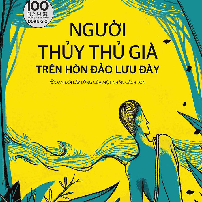 Người Thủy Thủ Già Trên Hòn Đảo Lưu Đày [ Tái Bản Kỉ Niệm 100 Năm ]