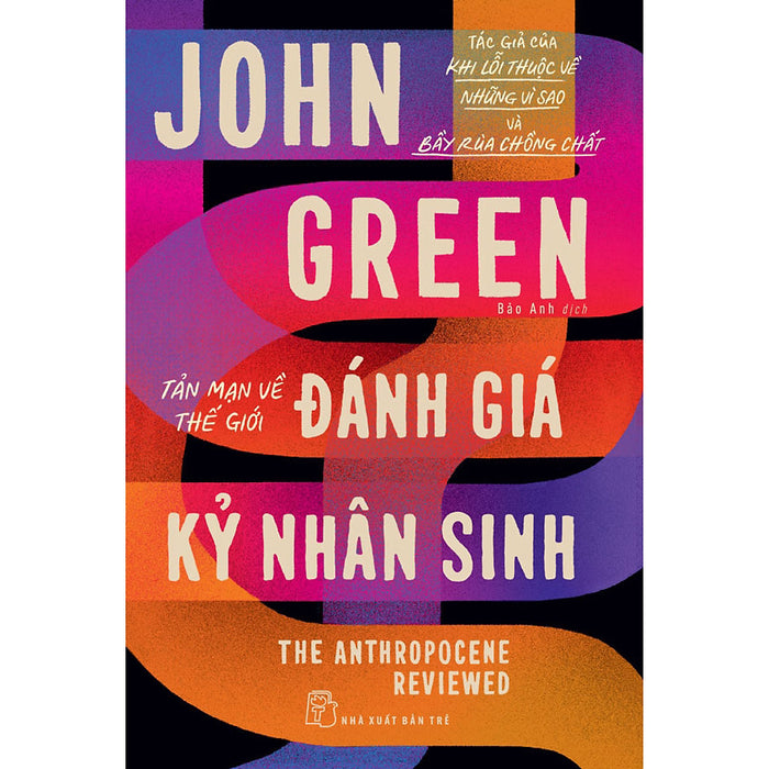 Đánh Giá Kỷ Nhân Sinh: Tản Mạn Về Thế Giới (John Green)