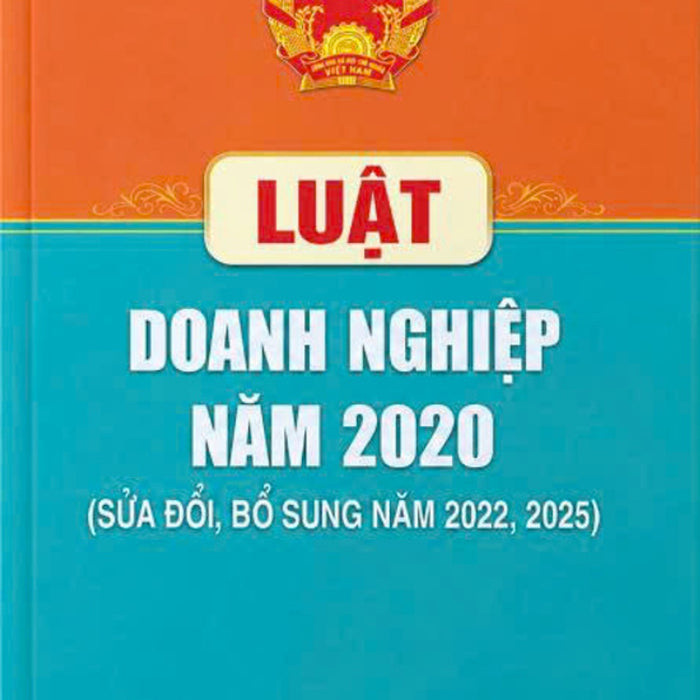 Luật Doanh Nghiệp Năm 2020 (Sửa Đổi, Bổ Sung Năm 2022, 2025)
