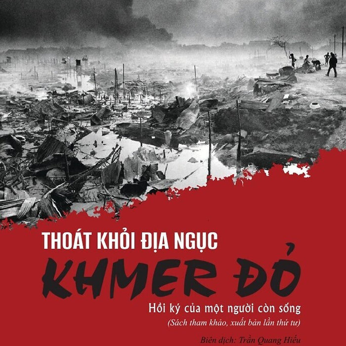 Thoát Khỏi Địa Ngục Khmer Đỏ - Bản In 2025