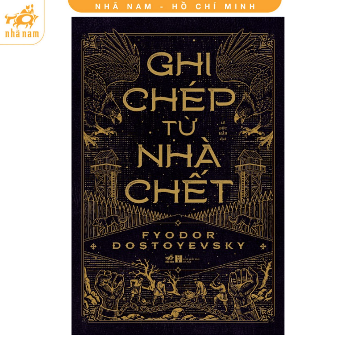 Sách - Ghi Chép Từ Nhà Chết (Fyodor Dostoyevsky) (Nhã Nam Hcm)