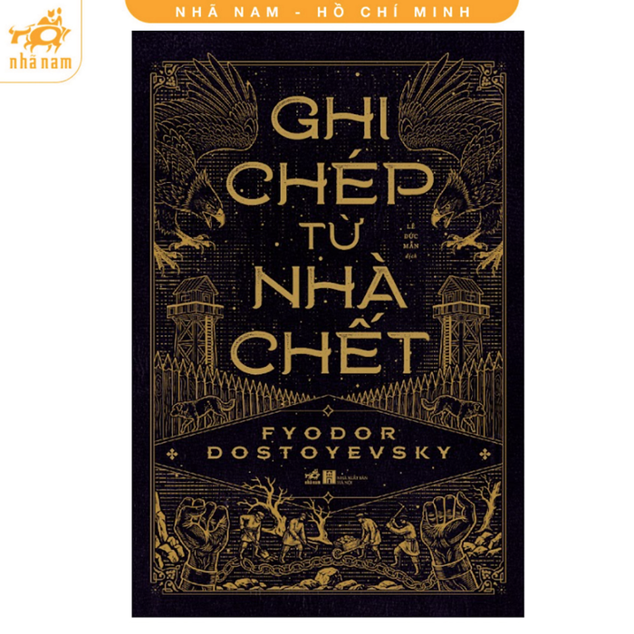 Sách - Ghi Chép Từ Nhà Chết (Fyodor Dostoyevsky) (Nhã Nam Hcm)