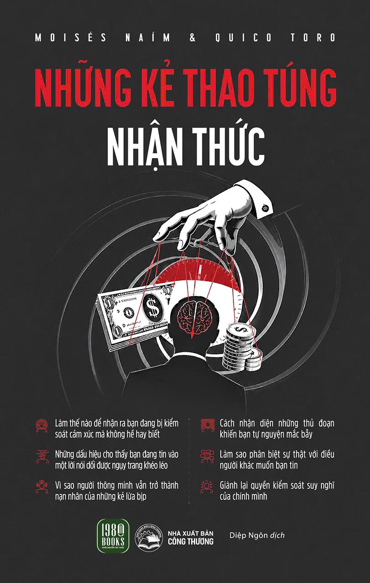 Những Kẻ Thao Túng Nhận Thức - Moisés Naím & Quico Toro - Diệp Ngôn Dịch - 1980 Books