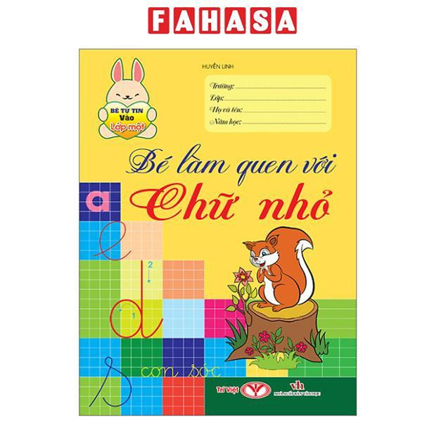 Sách - Bé Tự Tin Vào Lớp Một - Bé Làm Quen Với Chữ Nhỏ