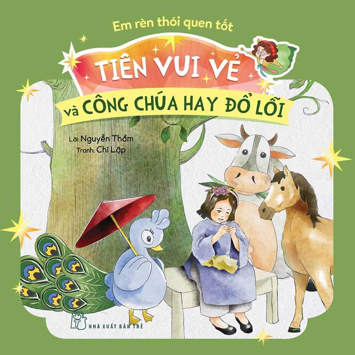 Em Rèn Thói Quen Tốt - Tiên Vui Vẻ Và Công Chúa Hay Đổ Lỗi