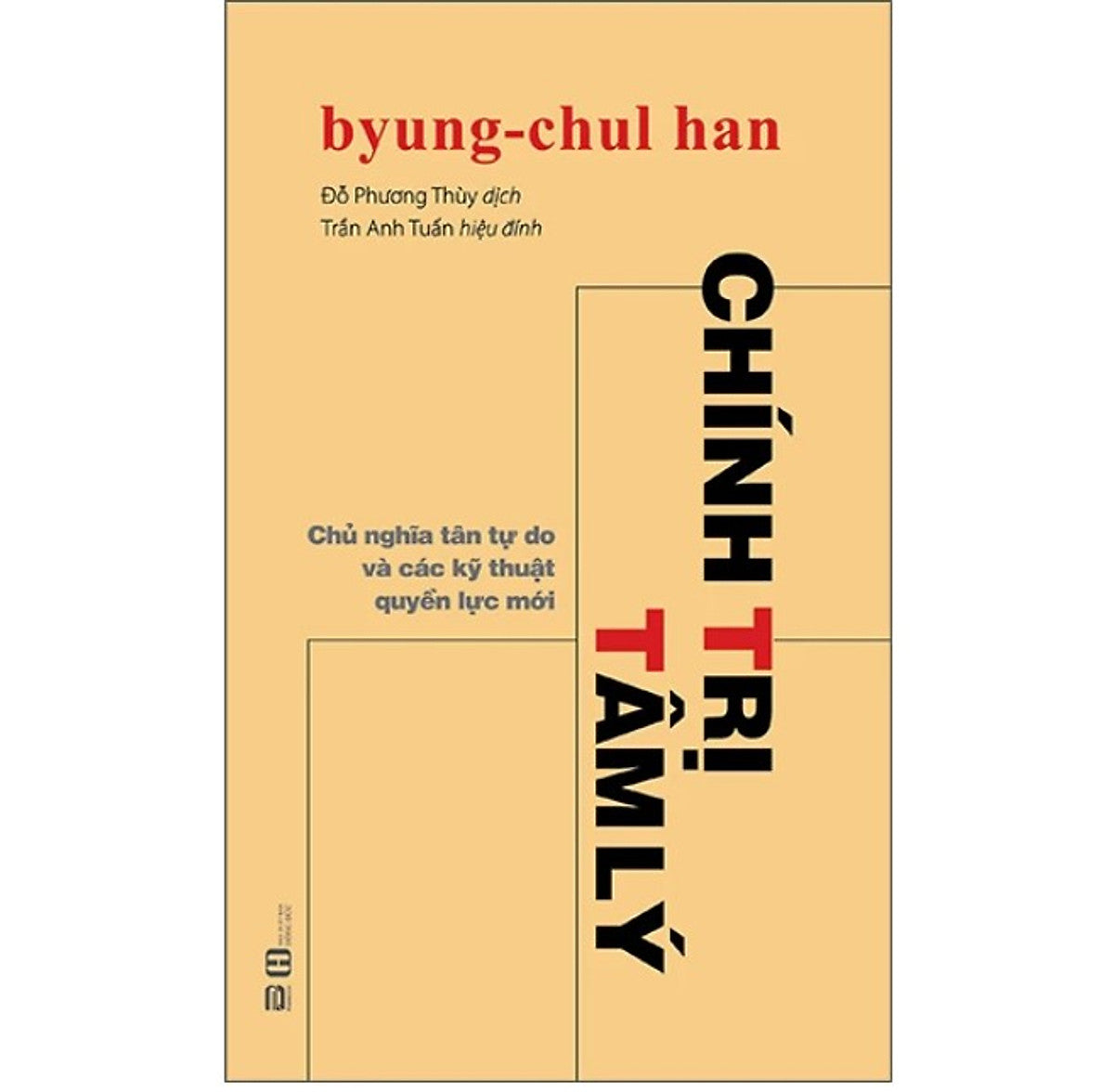 Sách Chính Trị Tâm Lý - Chủ Nghĩa Tân Tự Do Và Các Kỹ Thuật Quyền Lực Mới