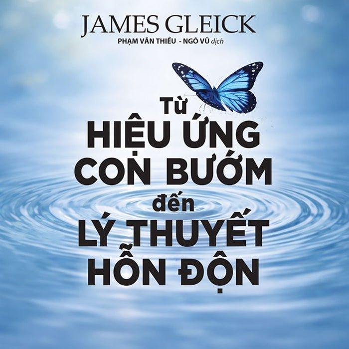 Từ Hiệu Ứng Con Bướm Đến Lý Thuyết Hỗn Độn - Khoa Học Khám Phá
