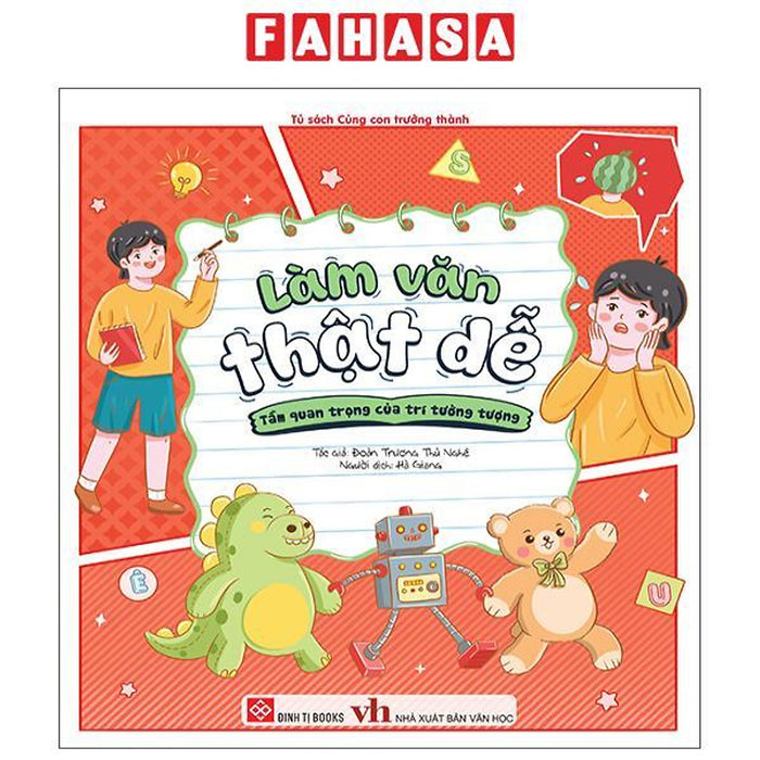 Sách - Làm Văn Thật Dễ - Tầm Quan Trọng Của Trí Tưởng Tượng