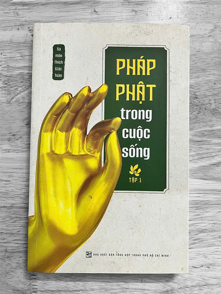 Sách - Phật Pháp Trong Cuộc Sống (Sa Môn Thích Giác Toàn)