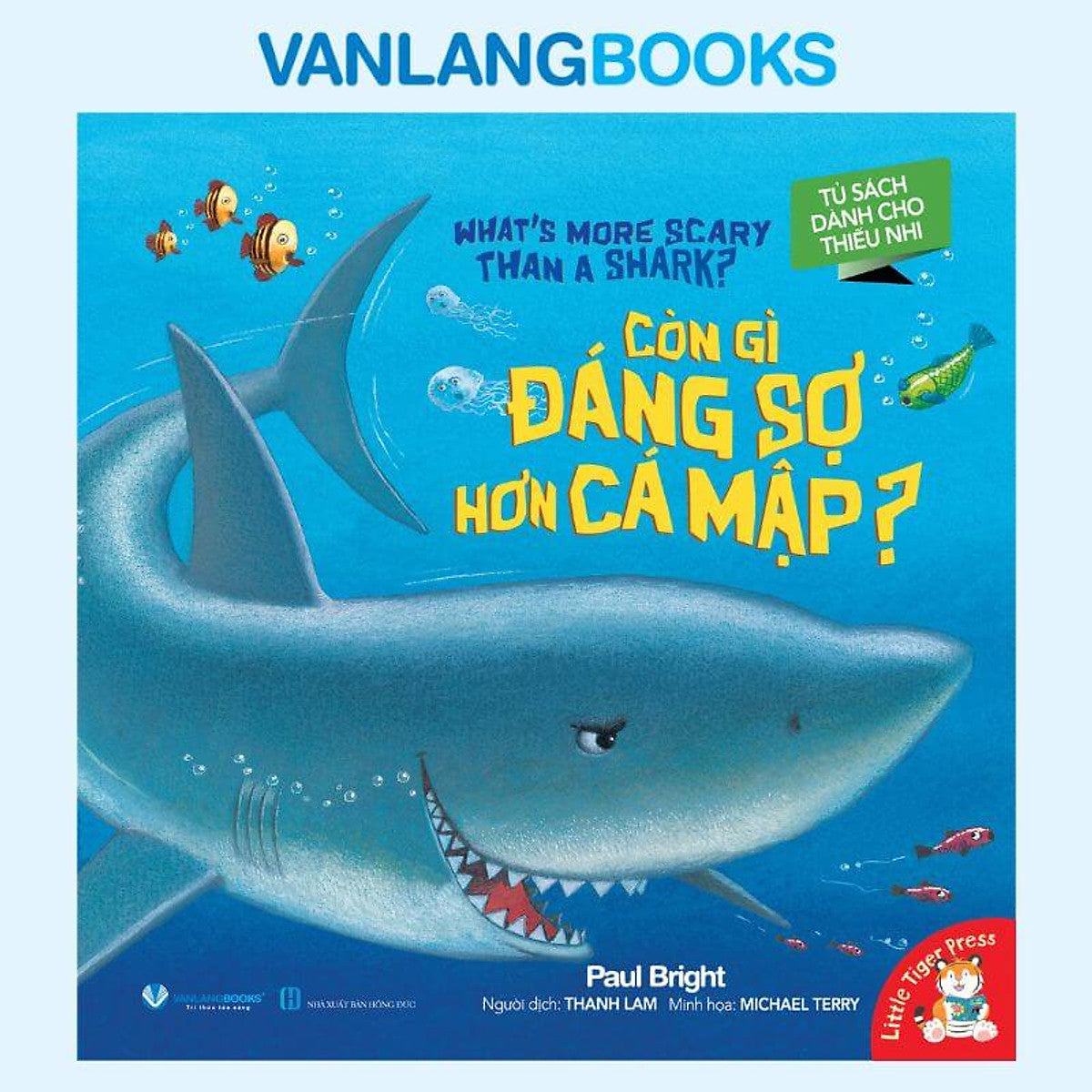 Sách Tủ Sách Dành Cho Thiếu Nhi - Còn Gì Đáng Sợ Hơn Cá Mập ? - Vanlangbooks