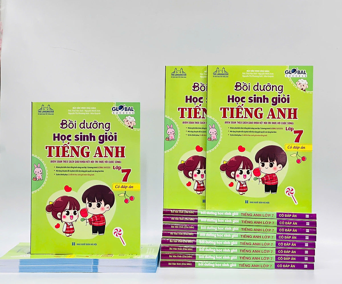 Sách Global Success - Bồi Dưỡng Học Sinh Giỏi Tiếng Anh Lớp 7 (Có Đáp Án)