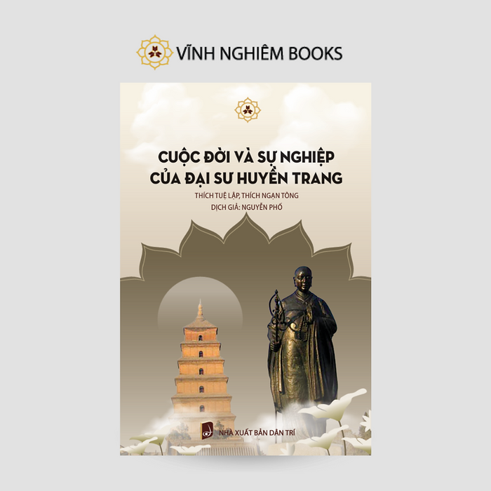 Sách - Cuộc Đời Và Sự Nghiệp Của Đại Sư Huyền Trang