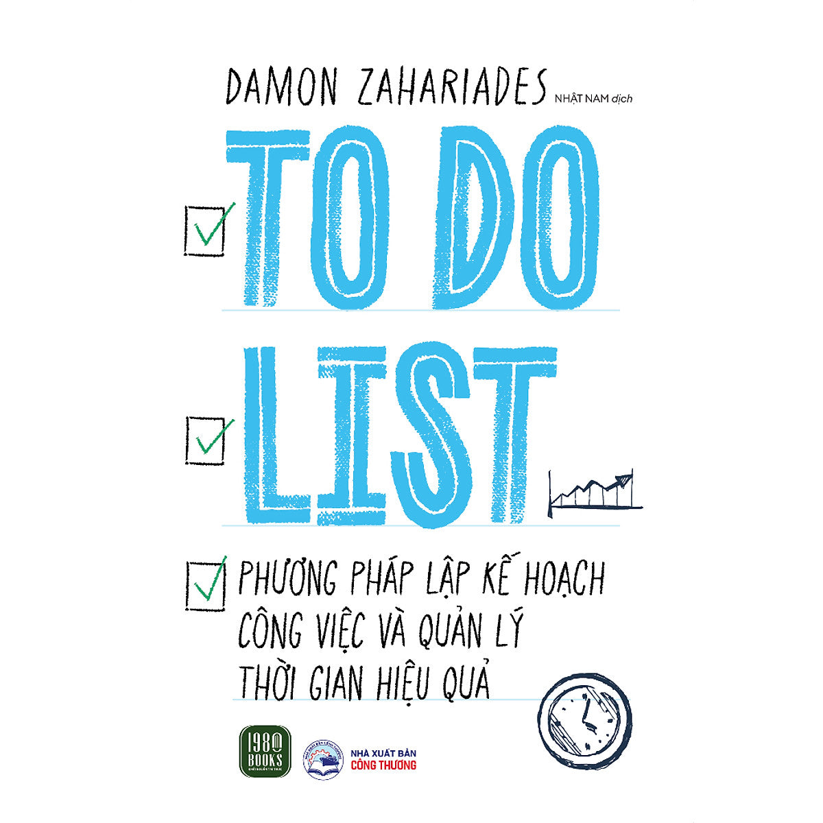 Sách Lập Kế Hoạch Thông Minh: To Do List - Phương Pháp Lập Kế Hoạch Công Việc Và Quản Lý Thời Gian Hiệu Quả