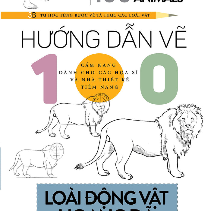 Hướng Dẫn Vẽ 100 Loài Động Vật Hoang Dã - Drawing Like An Artist - 100 Realistics Animals - Vanlangbooks